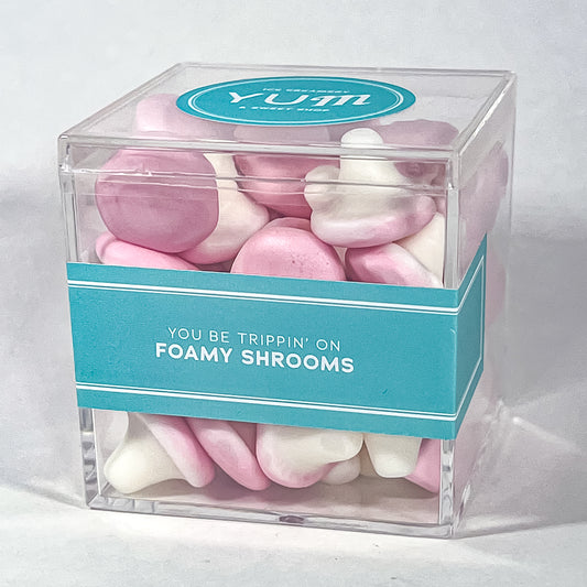You Be Trippin' On Foamy Shrooms