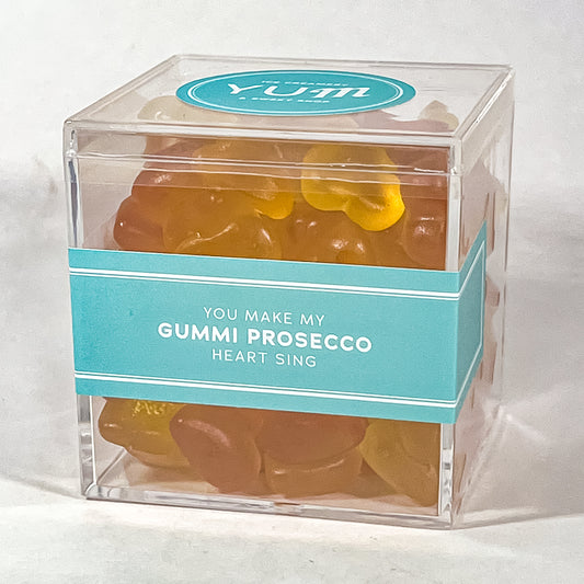 You Make My Gummi Prosecco Heart Sing